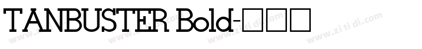 TANBUSTER Bold字体转换